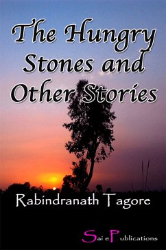 The Hungry Stones and Other Stories (eBook, ePUB) - Tagore, Rabindranath