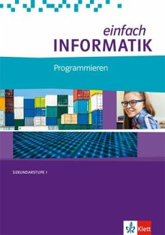 einfach Informatik. Programmieren. Bundesausgabe ab 2018 - Hromkovic, Juraj; Kohn, Tobias