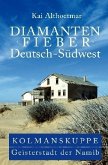 Diamantenfieber Deutsch-Südwest