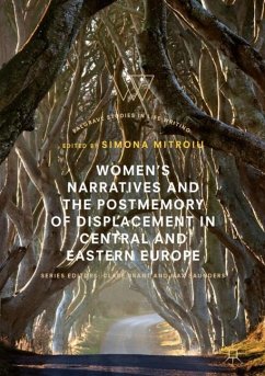 Women¿s Narratives and the Postmemory of Displacement in Central and Eastern Europe