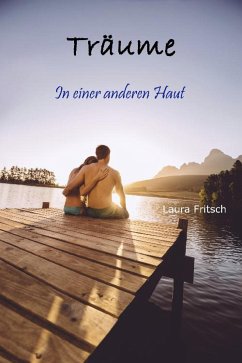 Träume - In einer anderen Haut (eBook, ePUB) - Fritsch, Laura