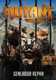 Mutant: Jahr Null, Genlabor Alpha