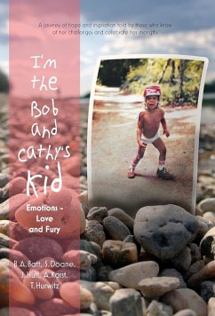 I'm the Bob and Cathy's Kid: Emotions - Love and Fury