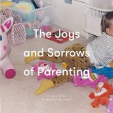 The Joys and Sorrows of Parenting The Joys and Sorrows of Parenting