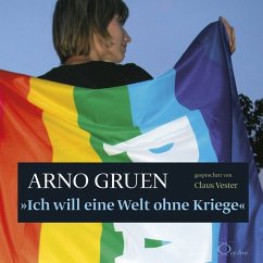 Ich will eine Welt ohne Kriege - Gruen, Arno