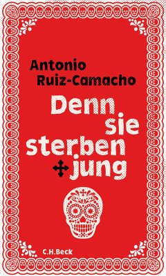 Denn sie sterben jung (eBook, ePUB) - Ruiz-Camacho, Antonio