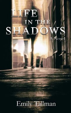 Life in the Shadows - Tallman, Emily