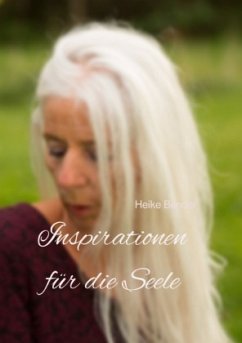 Inspirationen für die Seele - Bender, Heike