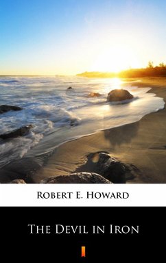 The Devil in Iron (eBook, ePUB) - Howard, Robert E.