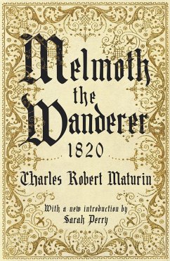 Melmoth the Wanderer 1820: With an Introduction by Sarah Perry - Maturin, Charles Robert