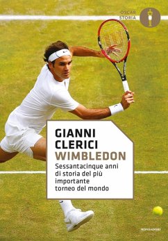 Wimbledon. Sessantacinque anni di storia del più importante torneo del mondo - Clerici, Gianni