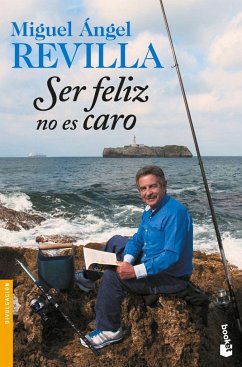 Ser feliz no es caro - Revilla, Miguel Ángel