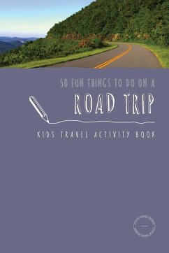 50 Fun Things To Do On A Road Trip - Berry, Sarah