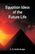 Egyptian Ideas of the Future Life - Bild 1