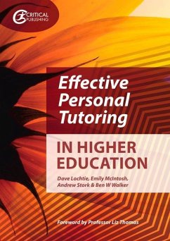 Effective Personal Tutoring in Higher Education - Lochtie, Dave; McIntosh, Emily; Stork, Andrew