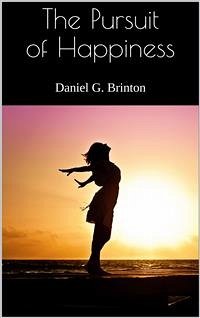 The Pursuit of Happiness (eBook, ePUB) - G. Brinton, Daniel