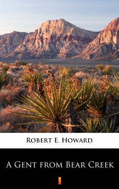 A Gent from Bear Creek (eBook, ePUB) - Howard, Robert E.