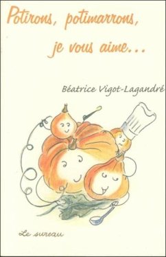 Potirons, potimarrons, je vous aime... (eBook, PDF) - Vigot-Lagandre Beatrice