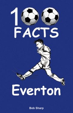 Everton - 100 Facts - Sharp, Bob