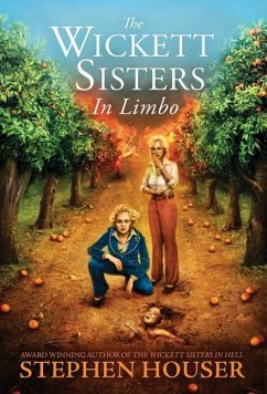 THE WICKETT SISTERS IN LIMBO - Houser, Stephen W