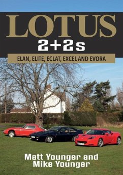 Lotus 2 + 2s: Elan, Elite, Eclat, Excel and Evora - Younger, Matt; Younger, Mike