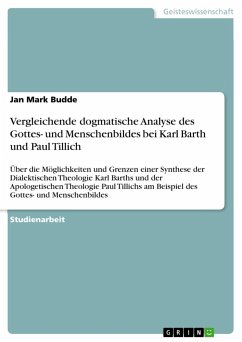 Vergleichende dogmatische Analyse des Gottes- und Menschenbildes bei Karl Barth und Paul Tillich - Budde, Jan Mark