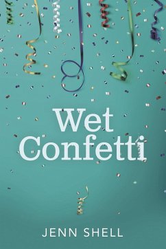 Wet Confetti - Shell, Jenn