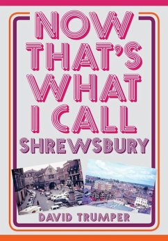 Now That's What I Call Shrewsbury - Trumper, David