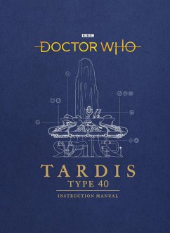 Doctor Who: TARDIS Type 40 Instruction Manual - Atkinson, Richard; Tucker, Mike