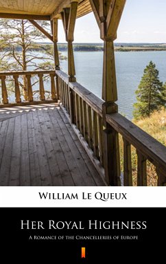 Her Royal Highness (eBook, ePUB) - Le Queux, William