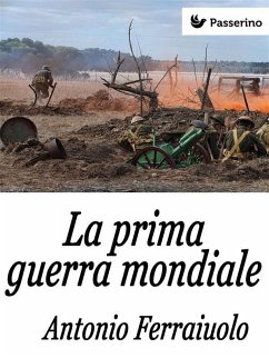 La prima guerra mondiale (eBook, ePUB) - Ferraiuolo, Antonio