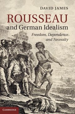 Rousseau and German Idealism (eBook, ePUB) - James, David