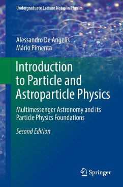 Introduction to Particle and Astroparticle Physics (eBook, PDF) - De Angelis, Alessandro; Pimenta, Mário