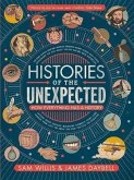 Histories of the Unexpected: How Everything Has a History