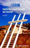 Käpt'n Stormfield besucht den Himmel Käpt'n Stormfield besucht den Himmel