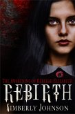 Rebirth: The Awakening of Rebekah Elizabeth (eBook, ePUB)