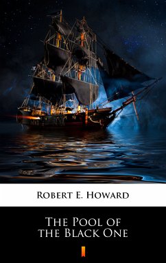 The Pool of the Black One (eBook, ePUB) - Howard, Robert E.