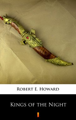 Kings of the Night (eBook, ePUB) - Howard, Robert E.