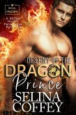Destiny Of The Dragon Prince: A Shifter Hunter Paranormal Romance (Royal Dragons, #1) (eBook, ePUB)