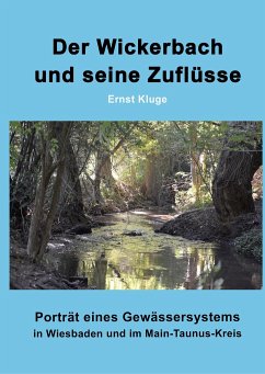 Der Wickerbach und seine Zuflüsse - Kluge, Ernst