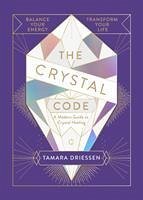 The Crystal Code - Driessen, Tamara