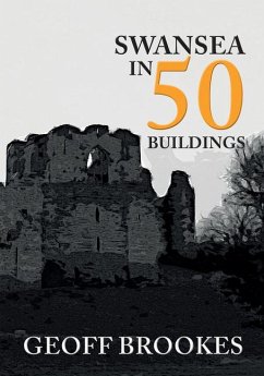 Swansea in 50 Buildings - Brookes, Geoff