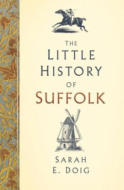 The Little History of Suffolk - Doig, Sarah E.