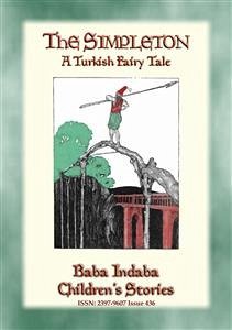 THE SIMPLETON - A Turkish Fairy Tale (eBook, ePUB)