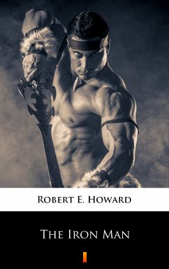 The Iron Man (eBook, ePUB) - Howard, Robert E.