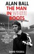 Alan Ball: The Man in White Boots - Bild 1