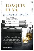 ¡Menuda tropa! : aventuras y desventuras de un periodista divorciado