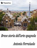 Breve storia dell'arte spagnola (eBook, ePUB)