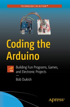 Coding the Arduino (eBook, PDF) - Dukish, Bob
