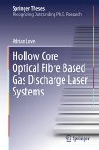 Hollow Core Optical Fibre Based Gas Discharge Laser Systems (eBook, PDF)